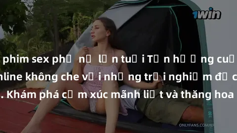 phim sex phụ nữ lớn tuổi Tận hưởng cuộc sống tình dục online không che với những trải nghiệm độc đáo và mới lạ. Khám phá cảm xúc mãnh liệt và thăng hoa cùng đối tác tại các trang web chuyên nghiệp.