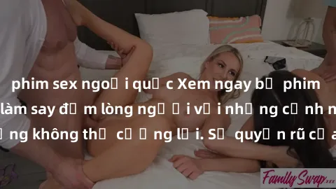 phim sex ngoại quốc Xem ngay bộ phim sex milf hot nhất, làm say đắm lòng người với những cảnh nóng bỏng không thể cưỡng lại. Sự quyến rũ của MILF sẽ khiến bạn mãnh liệt!